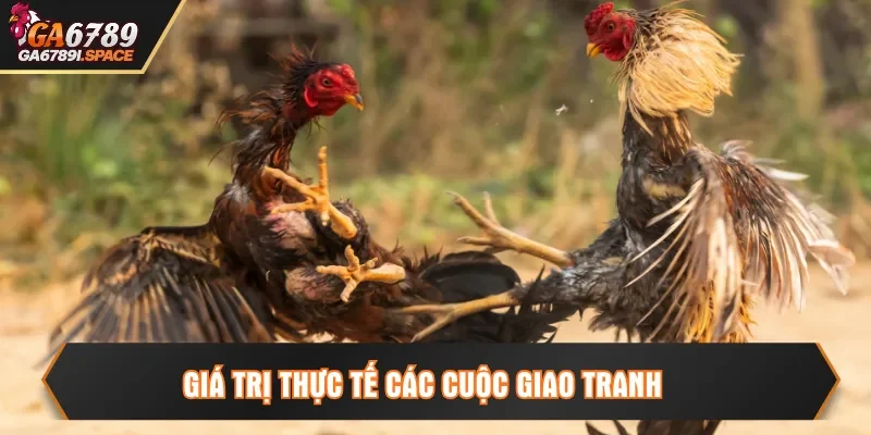 Giá trị thực tế các cuộc giao tranh