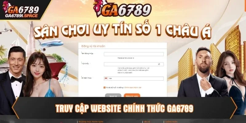 Truy cập website chính thức Ga6789